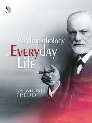 cover image of Psychopathology of Everyday Life